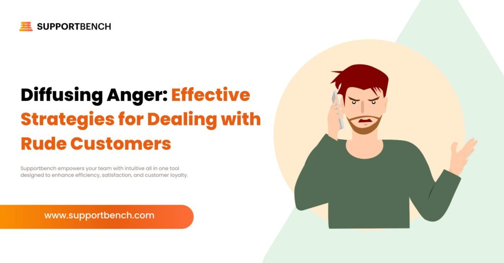 Diffusing Anger: Effective Strategies for Dealing with Rude Customers